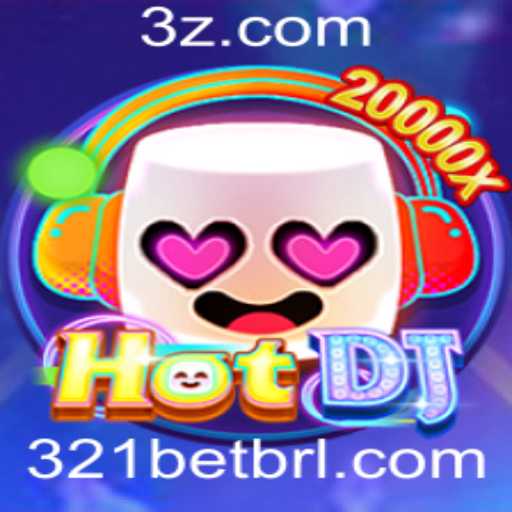 Descubra o Empolgante Mundo de HotDJ - Uma Experiência Única com 321bet